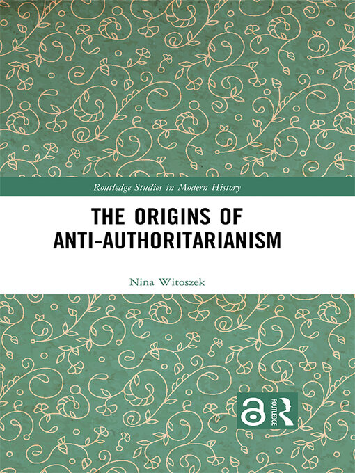 Title details for The Origins of Anti-Authoritarianism by Nina Witoszek - Available